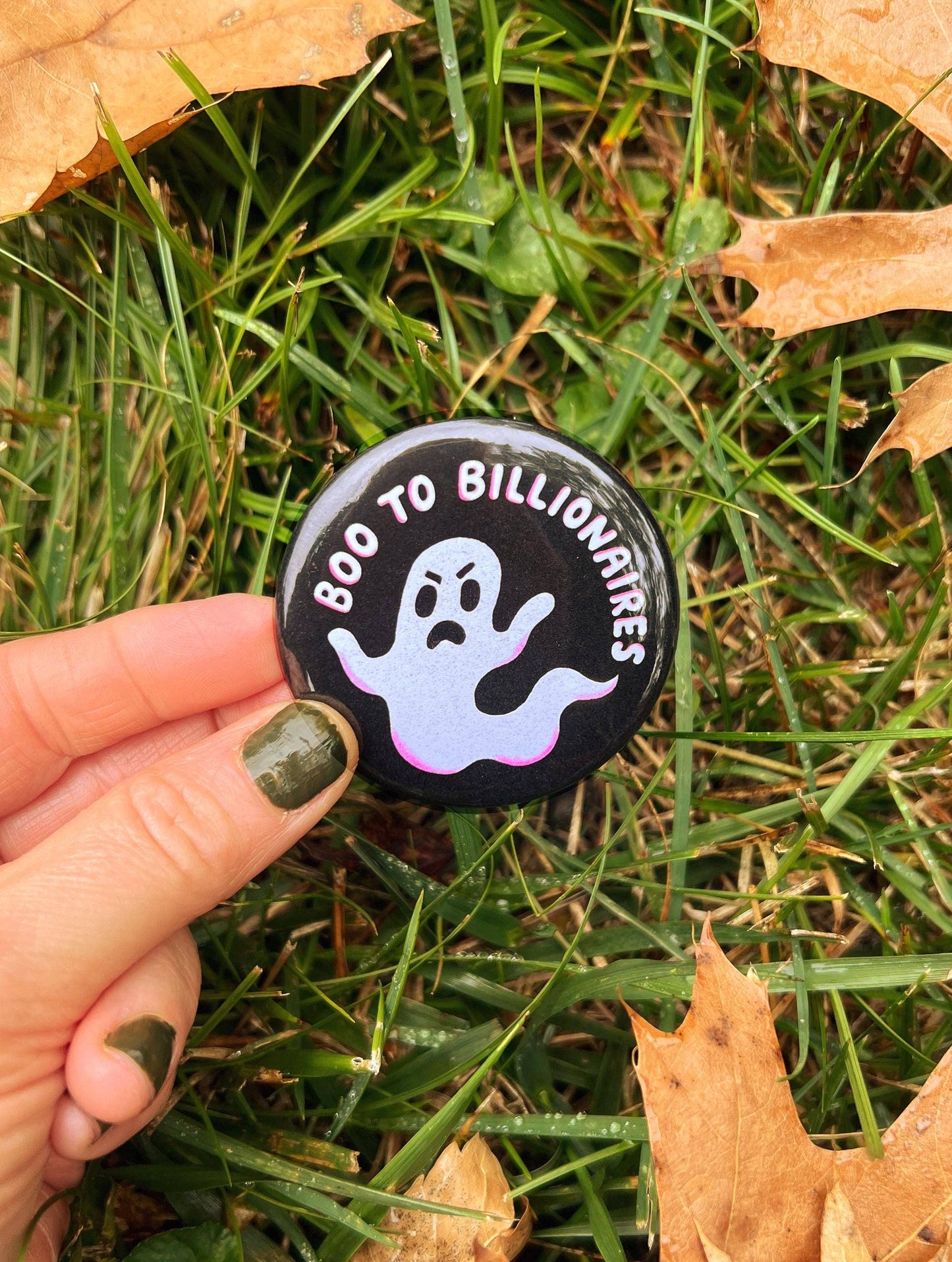 Boo To Billionaires Ghost 2 1/4" Pin Badge